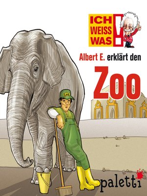 Ich weiß was--Albert E. erklärt den Zoo - Audiobook